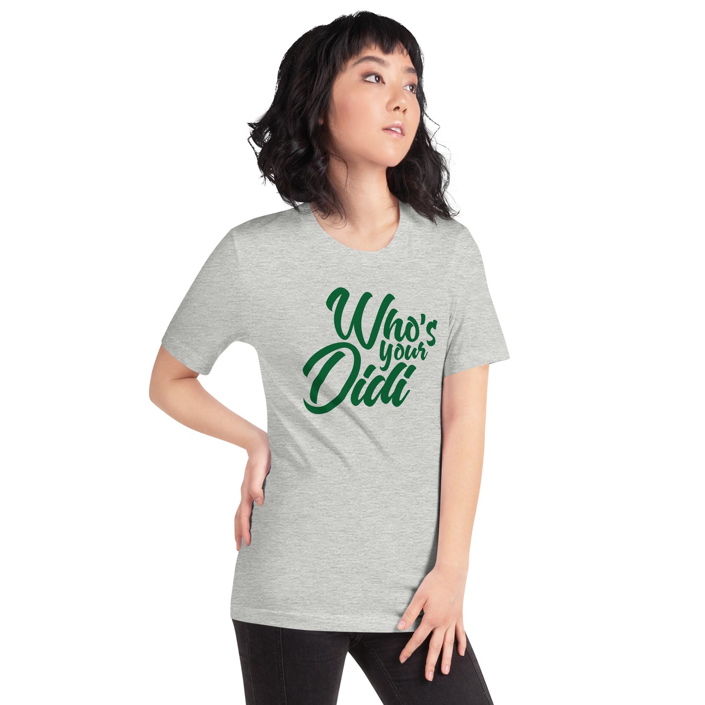 #whosyourdidi BIG Unisex-T-Shirt
